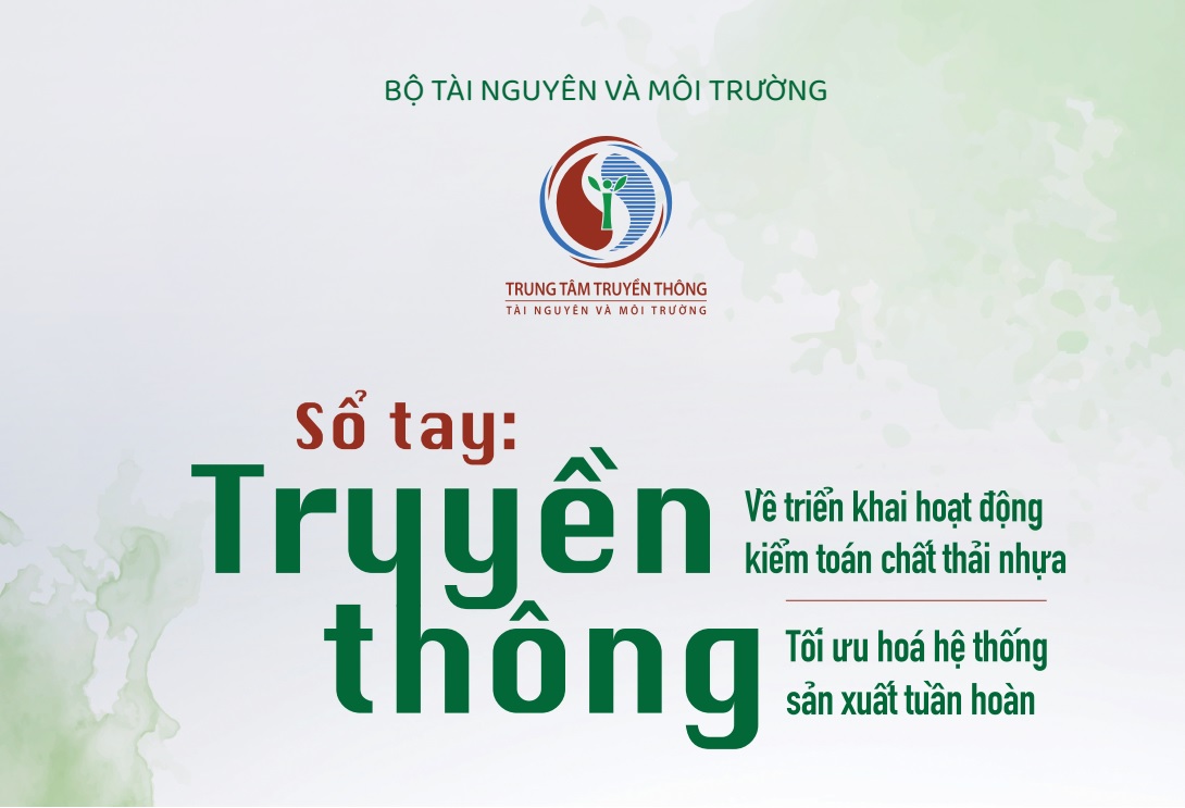 Sổ tay truyền thông về triển khai hoạt động kiểm toán chất thải nhựa, tối ưu hoá hệ thống sản xuất tuần hoàn