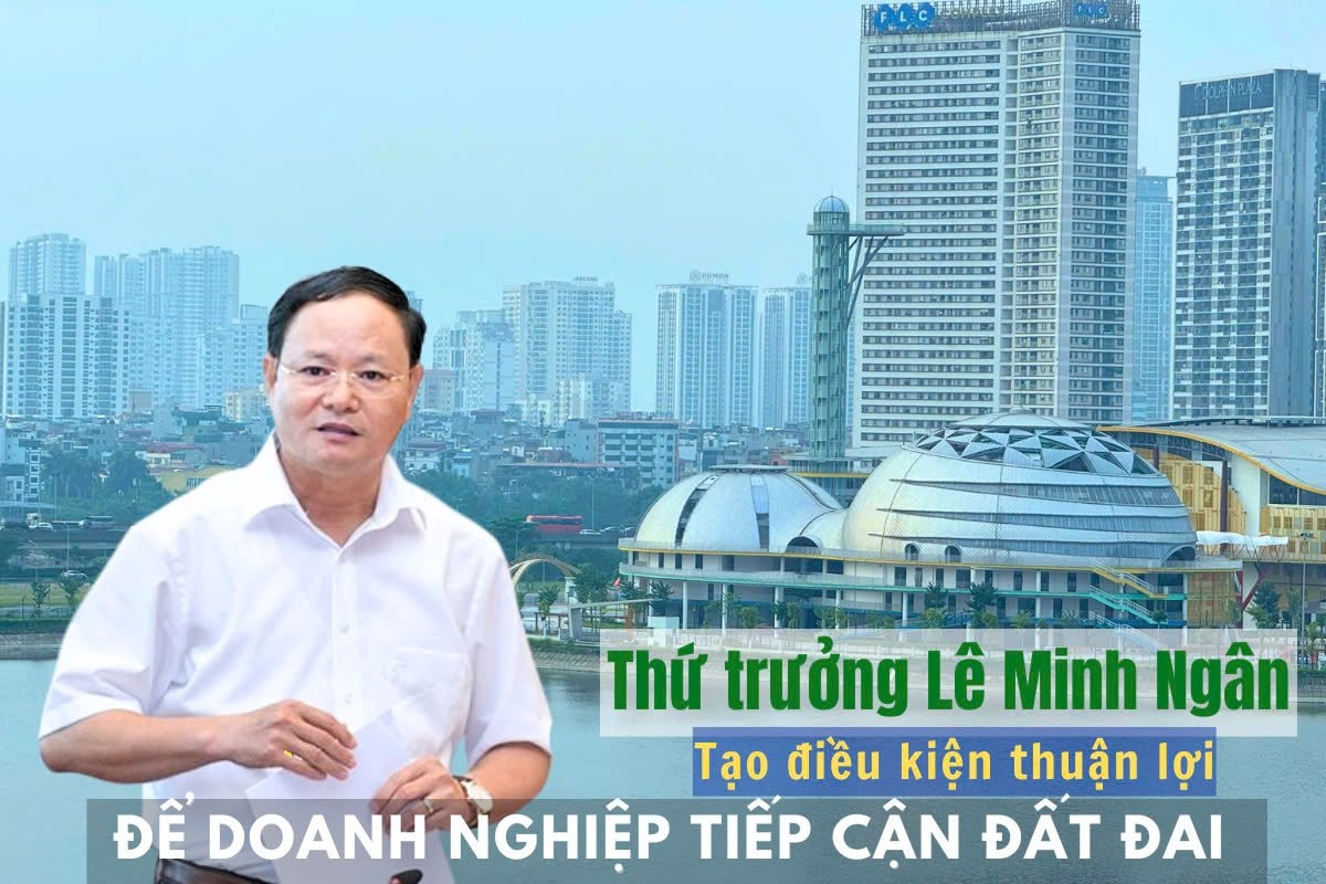 Thứ trưởng Lê Minh Ngân: Tạo điều kiện thuận lợi để doanh nghiệp tiếp cận đất đai