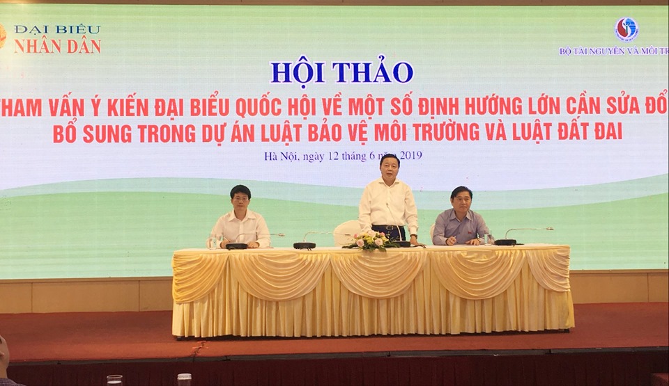 Hội thảo “Tham vấn ý kiến Đại biểu Quốc hội về một số định hướng lớn cần sửa đổi, bổ sung trong Dự án Luật bảo vệ môi trường và Luật Đất đai”