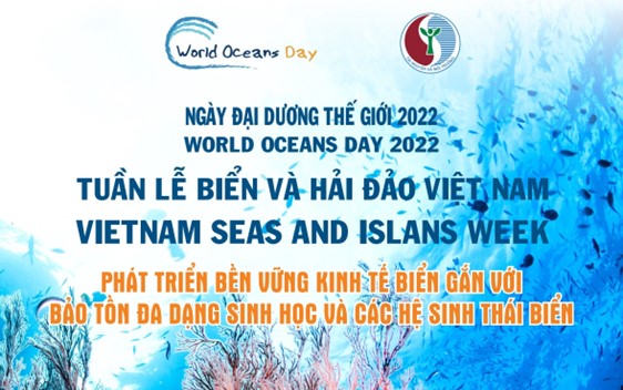 Ngày Đại dương thế giới và Tuần lễ Biển và Hải đảo Việt Nam năm 2022